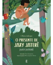 O presente de Jaxy Jaterê - Olívio Jekupe