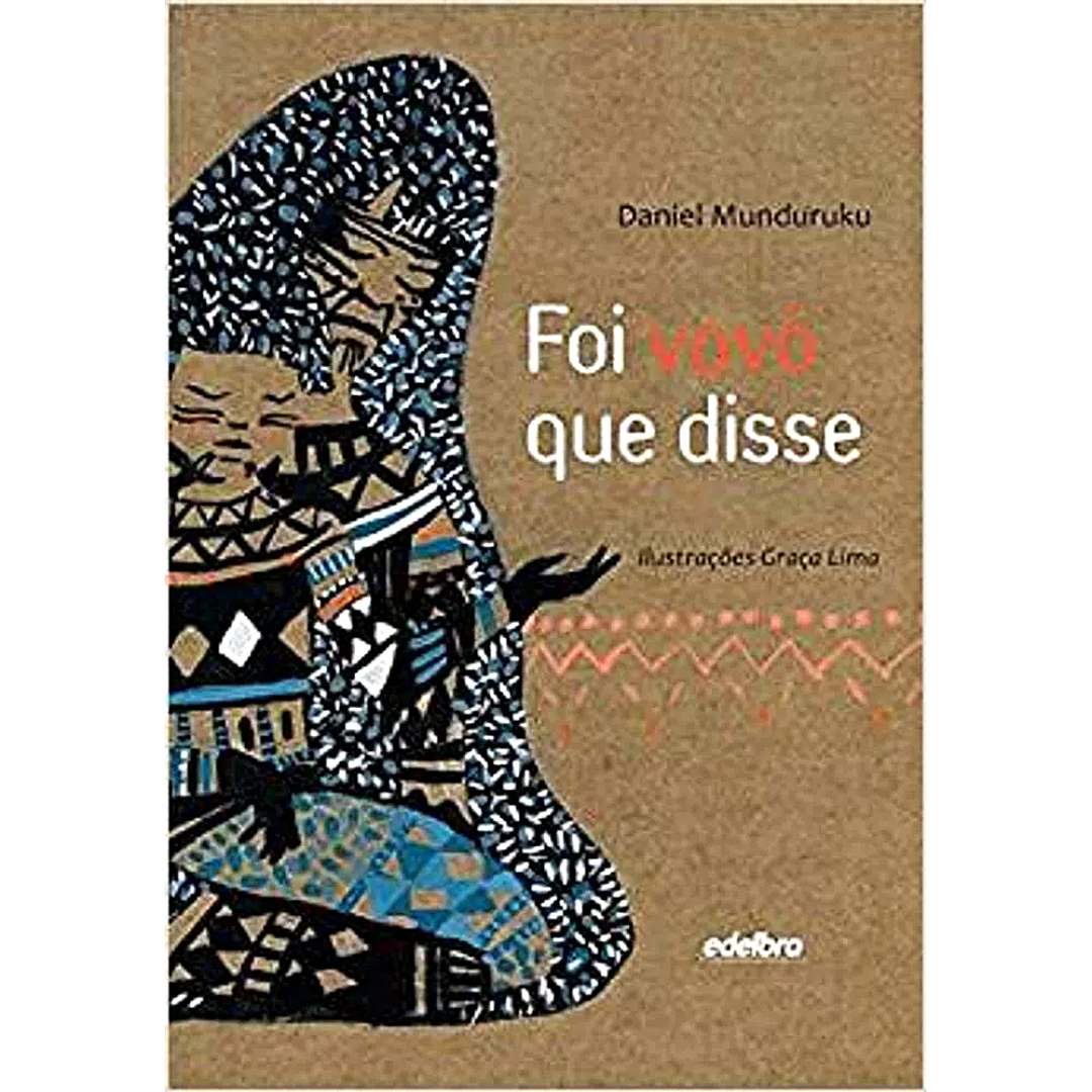 Foi vovó que disse - Daniel Munduruku - Livraria Maracá