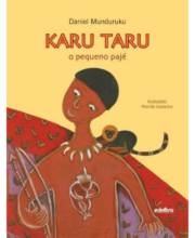 Karu Taru: o pequeno pajé - Daniel Munduruku