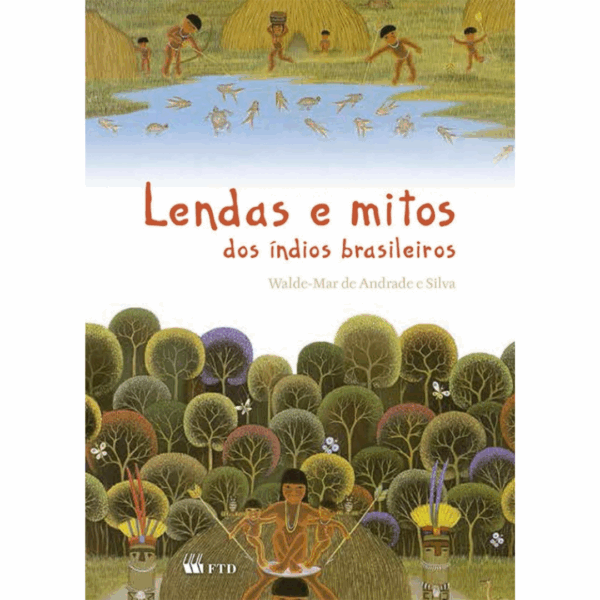 walde-mar-de-andrade-lendas-e-mitos-dos-indios-brasileiros