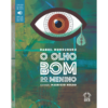 O olho bom do menino - Daniel Munduruku