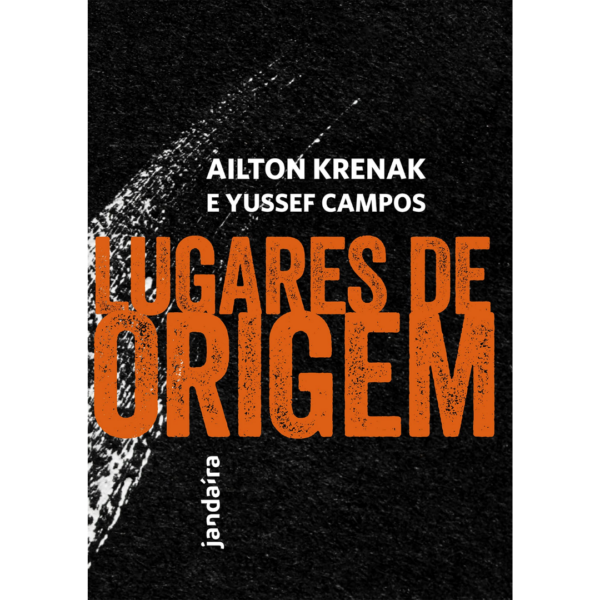 ailton-krenak-yussef-campos-lugares-origem